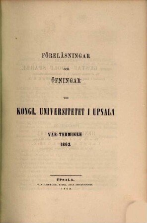Föreläsningar och övningar vid Kungliga Universitetet i Uppsala. 1862, Vårterminen