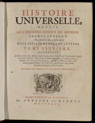 7: Histoire Universelle, Depuis Le Commencement Du Monde, Jusqu'A Present. Tome Septieme