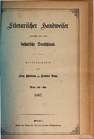 Literarischer Handweiser : kritische Monatsschrift. [6.] 1867 = Nr. 51 - 62