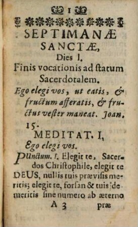 Hebdomas Sancta Sacerdotis Catholici. Hoc est Meditationes Asceticae Sacerdotum Recollectioni in Hebdomadarium manipulum collectae : Item pro commoditate earundem, Acessus & Recessus Altaris