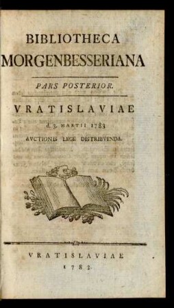 Pars Posterior: Bibliotheca Morgenbesseriana