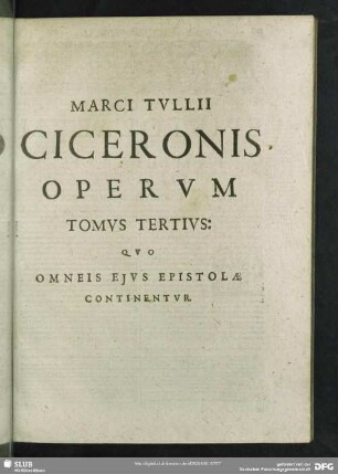 Tomus Tertius: Quo Omneis Ejus Epistolae Continentur