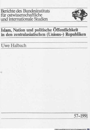 Islam, Nation und politische Öffentlichkeit in den zentralasiatischen (Unions-)Republiken