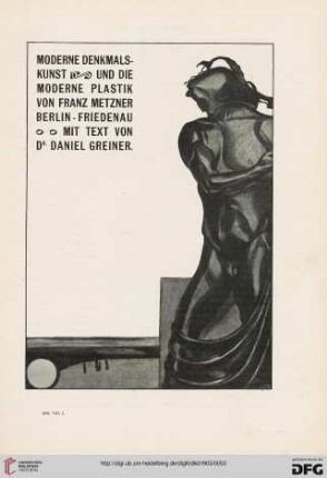 Moderne Denkmals-Kunst und die moderne Plastik von Franz Metzner Berlin-Friedenau