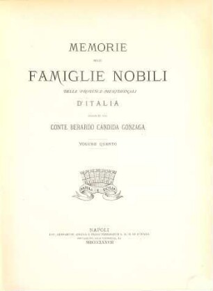 Memorie delle famiglie nobili delle province meridionali d'Italia raccolte dal Berardo Candida Gonzaga. 4