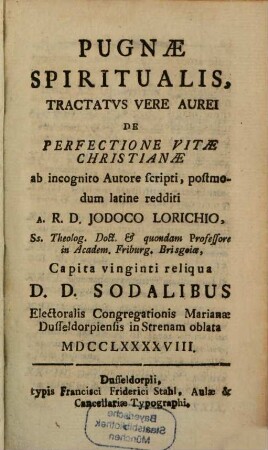 Pugnae Spriritualis, Tractatus Vere Aurei De Perfectione Vitae Christianae