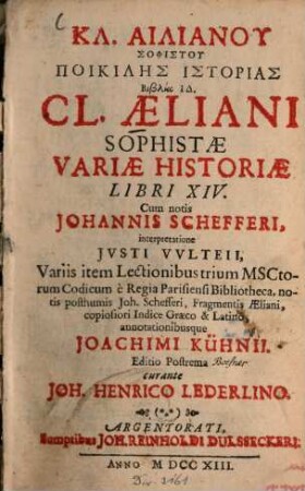 Kl. Ailianu Sophistu Poikilēs Historias Biblia 14 : = Cl. Aeliani Sophistae Variae Historiae Libri XIV