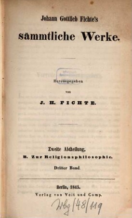 Johann Gottlieb Fichte's sämmtliche Werke. 5, Abt. 2, B Zur Religionsphilosophie ; 3