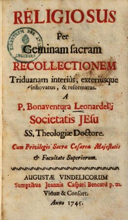 Religiosus per geminam sacram recollectionem triduanam interius exteriusque innovatus et reformatus ...