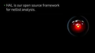 HAL - The Open-Source Hardware Analyzer: A dive into the foundations of hardware reverse engineering and our netlist analysis framework HAL