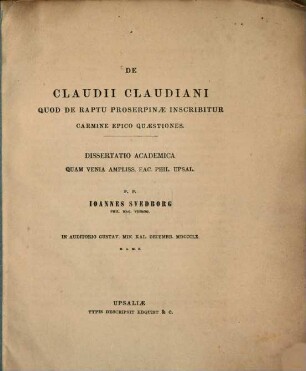 De Claudii Claudiani quod de raptu Proserpinae inscribitur carmine epico quaestiones : Dissertatio academica