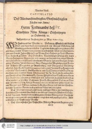 Vierdter Theil. Capitulatio. Desz Allerdurchleuchtigsten Groszmächtigsten Fürsten und Hern Hern Ferdinands desz IV. Erwöhlten Röm. Königs Ertzhertzogen zu Oesterreich