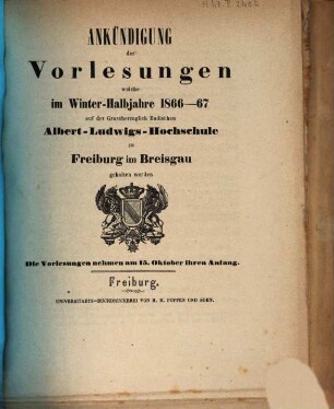 Ankündigung der Vorlesungen der Badischen Albert-Ludwigs-Universität Freiburg im Breisgau. 1866/67. WH