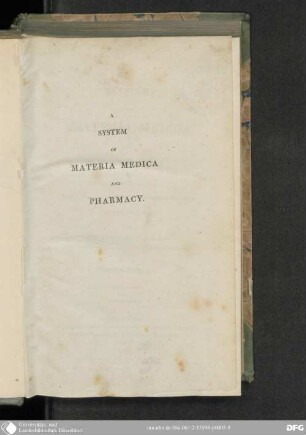 2: A System of Materia medica and Pharmacy : including Translations of the Edinburgh, London, and Dublin Pharamcopoeias