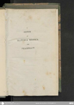 2: A System of Materia medica and Pharmacy : including Translations of the Edinburgh, London, and Dublin Pharamcopoeias