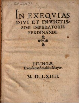 In Exeqvias Divi Et Invictissimi Imperatoris Ferdinandi