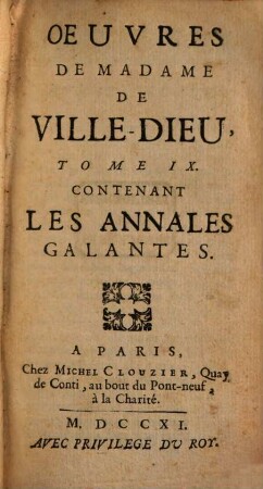 Oeuvres De Madame De Ville-Dieu. 9, Contenant Les Annales Galantes