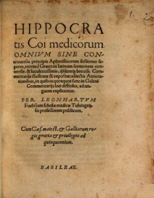 Hippocratis Coi medicourm Omnivm Sine Controuersia principis Aphorismorum sectiones septem