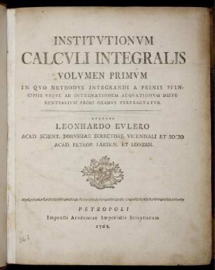 Volumen 1: Institutionum Calculi Integralis. Volumen Primum