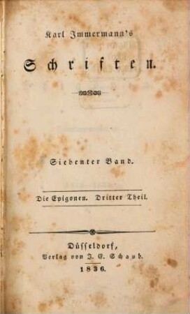 Karl Immermann's Schriften, 7. Die Epigonen ; 3