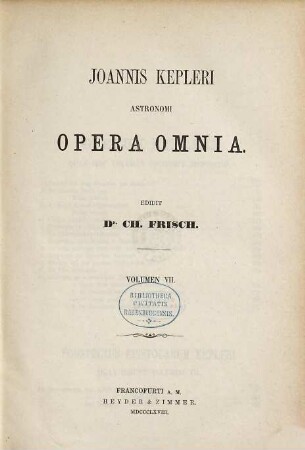 Joannis Kepleri astronomi opera omnia. 7