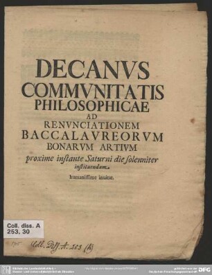 Decanus Communitatis Philosophicae Ad Renunciationem Baccalaureorum Bonarum Artium proxime instante Saturni die solenniter instituendam humanissime invitat