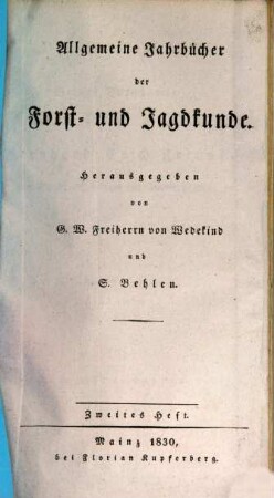 Allgemeine Jahrbücher der Forst- und Jagdkunde, 2. 1830
