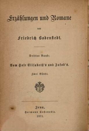 Erzählungen und Romane. 3. Band, Vom Hofe Elisabeth's und Jakob's ; 1