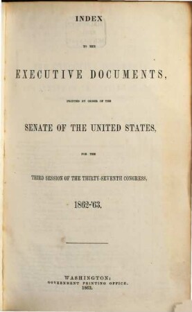Senate documents. [186,g.] 1862/63 (1863) = Congress 37, Sess. 3