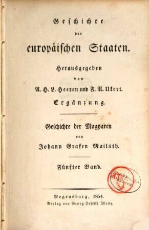 Geschichte der Magyaren, 5. Bd. 5, Neuere Geschichte der Magyaren von Maria Theresia bis zum End der Revolution ; Bd. 2, Die Revolution 1848 und 1849