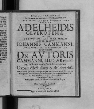 Epistolae Et Epicedia In praematurum quidem, sed beatissimum Obitum ... Adelheidis Gevekoteniae ... Pro mitigando luctu Moestissimi Vidui, ac respective Parentis scripta