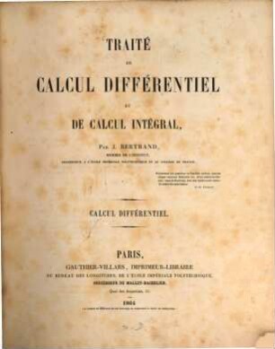 Traité de calcul différentiel et de calcul intégral. 1, Calcul différentiel