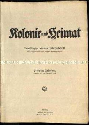 Kolonialzeitung Kolonie und Heimat, Jahrgang 7, 1913/14, Ausgabe A, Nr. 1-52