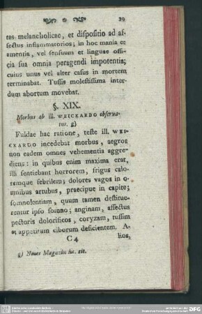 §. XIX. Morbus ab ill. Weickardo observatus