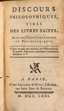 Discours philosophiques tirés des livres saintes ...