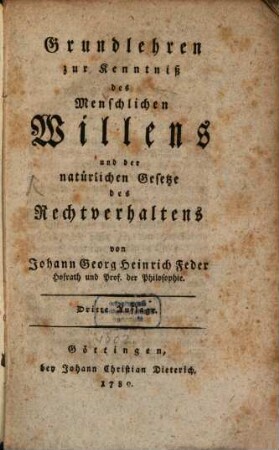 Grundlehren zur Kenntniß des menschlichen Willens und der natürlichen Gesetze des Rechtverhaltens