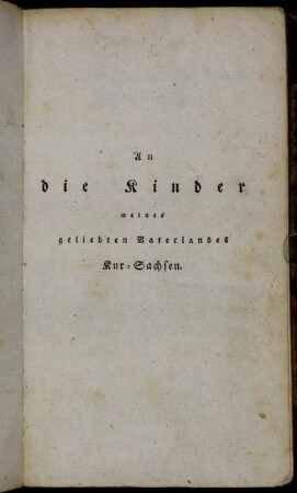 An die Kinder meines geliebten Vaterlandes Kur-Sachsen