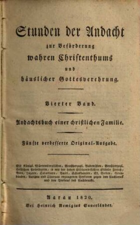 Stunden der Andacht zur Beförderung wahren Christenthums und häuslicher Gottesverehrung, 4. Andachtsbuch einer christlichen Familie