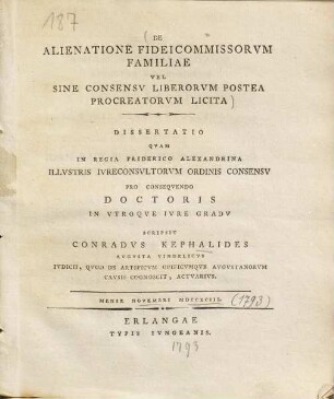 Conradi Kephalides De alienatione fidei commissorum familiae vel sine consensu liberorum postea procreatorum licita : dissertatio