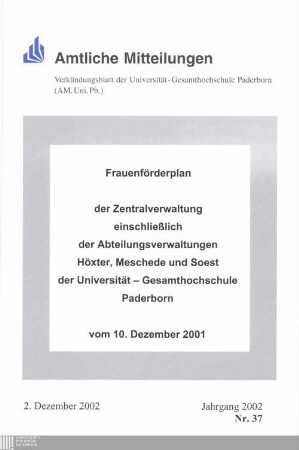 Frauenförderplan der Zentralverwaltung einschließlich der Abteilungsverwaltungen Höxter, Meschede und Soest der Universität-Gesamthochschule Paderborn : vom 10. Dezember 2001