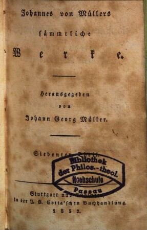 Johannes von Müllers sämmtliche Werke, 7. Der Geschichten schweizerischer Eidgenossenschaft erster Theil. Von des Volks Ursprung