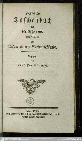Physikalisches Taschenbuch auf das Jahr 1789 : Für Freunde der Oekonomie und Witterungskunde