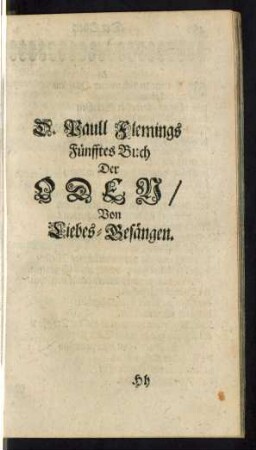 D. Paull Flemings Fünfftes Buch Der Oden/ Von Liebes-Gesängen.