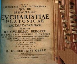 Exercitatio Anti-Lactantiana Qva De Mendosa Evcharistiae Platonicae Interpretatione