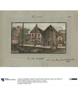Werder. Der alte Packhoff. unter Reg: König Fried. Wilhelm d. III.1804.