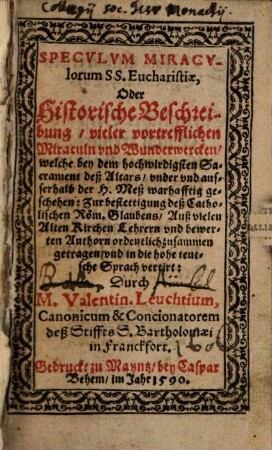 Valentini Leuchtii Speculum miraculorum SS. eucharistiae ...