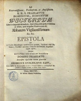 Ad Reverendissimum, Perillustrem, ac Amplissimum S. R. I. Praelatvm Dominvm, Dominvm Wicterpvm Liberi et Imperialis Monasterii, Ord. S. Benedicti ad SS. Vdalricum et Afram, quod Augustae Vindelicorum est, Abbatem Vigilantissimum &c. &c. Epistola qua de Codice Manuscripto membranaceo quodam, Caesarum vitas illustrante, Clarissimi quondam Conradi Pevtingeri Augustani exposite disserit
