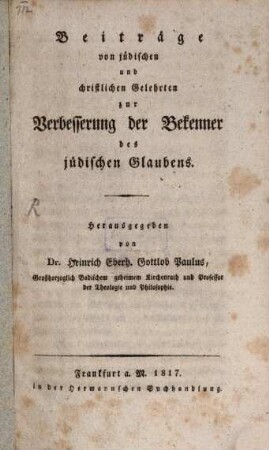 Beiträge von jüdischen und christlichen Gelehrten zur Verbesserung der Bekenner des jüdischen Glaubens