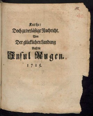 Kurtze, Doch zu verläßige Nachricht, Von Der glücklichen Landung Auff die Insul Rugen : 1715.