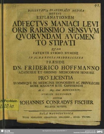 Dissertatio Inauguralis Medica Sistens Explanationem Adfectus Maniaci Levioris Rarissimo Sensuum Quorundam Augmento Stipati